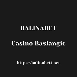 Balinabet Casino Baslangic