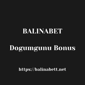 Balinabet Dogumgunu Bonus
