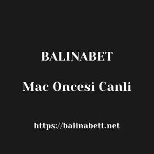 Balinabet Mac Oncesi Canli