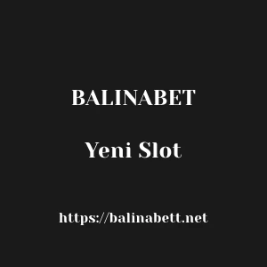 Balinabet Yeni Slot