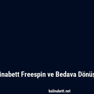 Balinabett Freespin ve Bedava Dönüşler