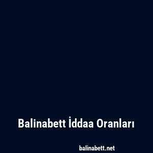 Balinabett İddaa Oranları